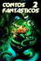 [Contos Fantásticos 02] • Contos Fantásticos 02